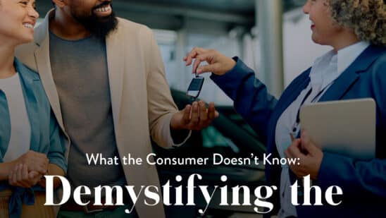 What the Consumer Doesn’t Know: Demystifying the F&I Department