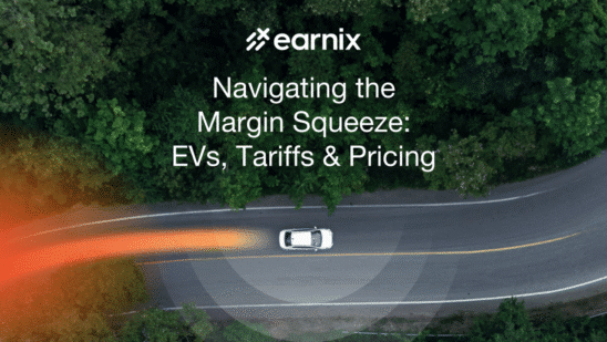 Navigating the Margin Squeeze: EVs, Tariffs & Pricing — A Q&A with Earnix